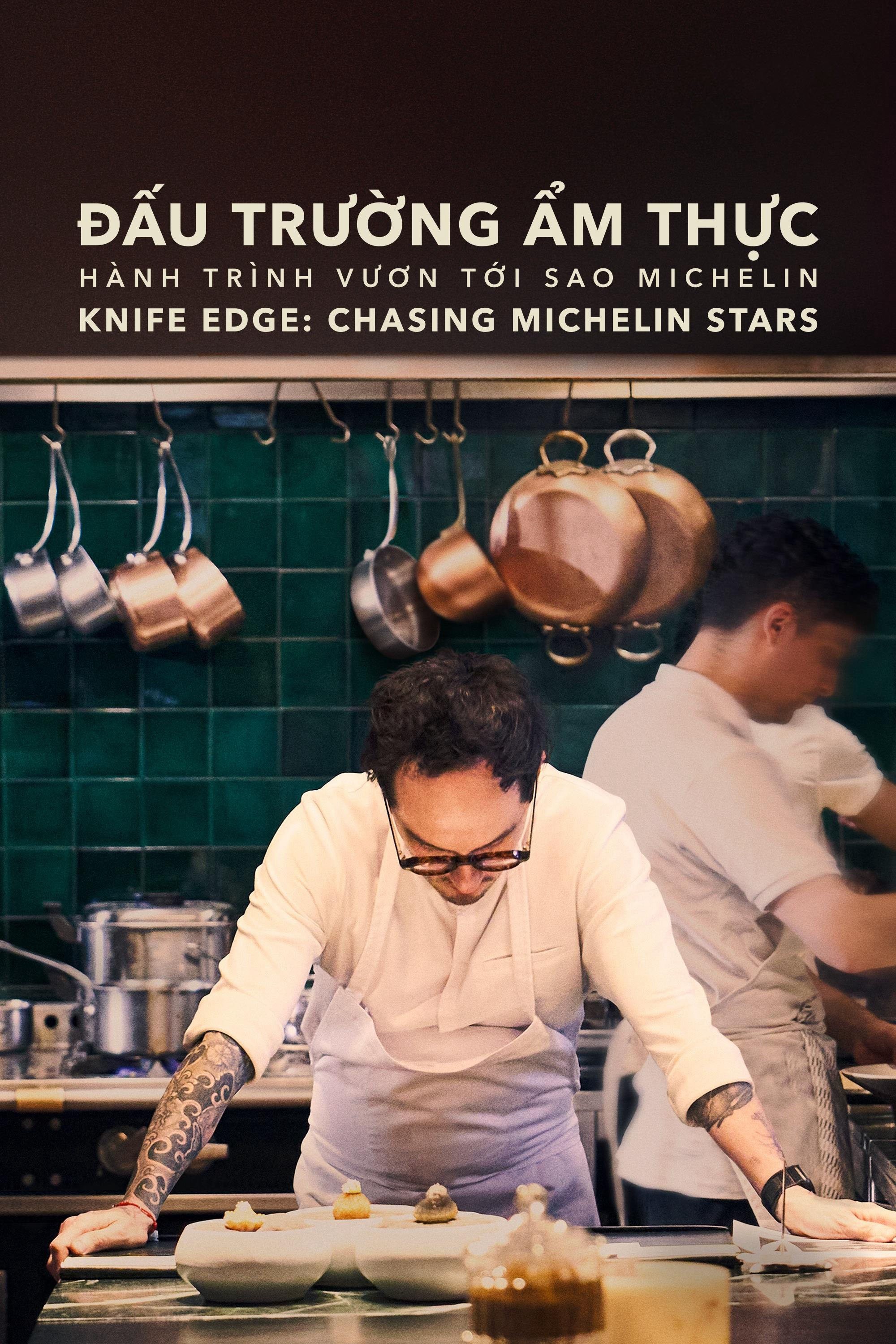 Phim Đấu Trường Ẩm Thực: Hành Trình Vươn Tới Sao Michelin - Knife Edge: Chasing Michelin Stars (2025)