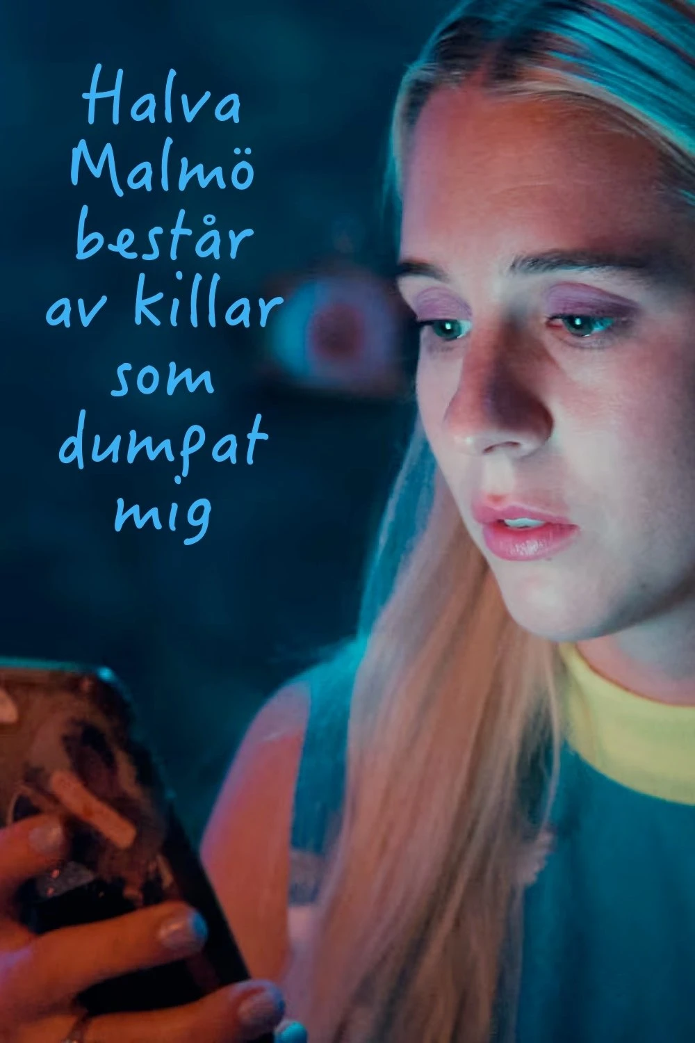 Phim Một Nửa Malmö Là Những Gã Đã Bỏ Tôi - Diary Of A Ditched Girl (2025)