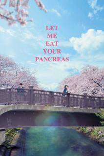 Phim Tớ Muốn Ăn Tụy Của Cậu - Let Me Eat Your Pancreas (2017)