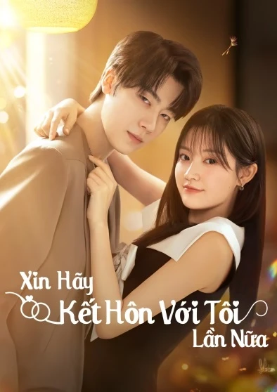 Phim Xin Hãy Kết Hôn Với Tôi Lần Nữa - Marry Me Again (2025)